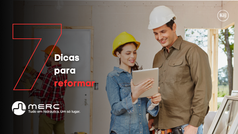 7 Dicas para Reformar